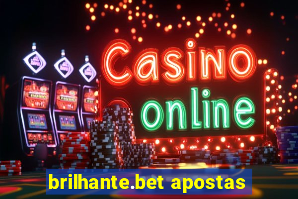 brilhante.bet apostas